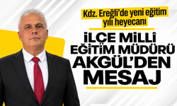 Kdz. Ereğli'de yeni eğitim yılı heyecanı: İlçe Milli Eğitim Müdürü Akgül'den mesaj