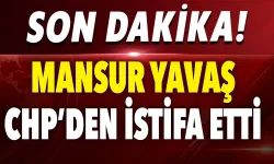 Mansur Yavaş, CHP'den istifa etti: İşte yaptığı açıklama