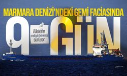 Marmara Denizi'ndeki gemi faciasında 9. gün! Ailelerin endişeli bekleyişi sürüyor
