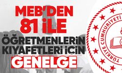 MEB’den 81 ile öğretmenlerin kıyafetleri için genelge