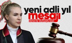 Merve Kır Müftüoğlu’ndan yeni adli yıl mesajı