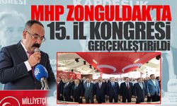 MHP Zonguldak’ta 15. İl Kongresi gerçekleştirildi