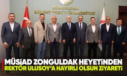 MÜSİAD Zonguldak heyetinden Rektör Ulusoy’a 'hayırlı olsun' ziyareti