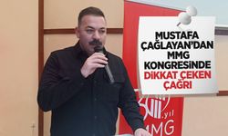 Mustafa Çağlayan’dan mmg kongresinde dikkat çeken çağrı