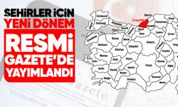 Resmî Gazete’de yayımlandı: Şehirler için yeni dönem