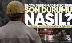 Siloya düşen maden işçisi yaşam destek ünitesine bağlandı
