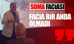 Soma faciası Kömür Kongresi’nde masaya yatırıldı: “Facia bir anda olmadı”