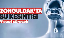 Zonguldak’ta su kesintisi: 9 saat sürecek