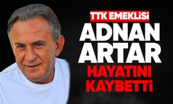 TTK Emeklisi Adnan Artar hayatını kaybetti