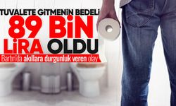 Tuvalete gitmenin bedeli 89 bin lira oldu