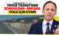 Yavuzyılmaz’dan Zonguldak-Ankara yolu için uyarı: “Düşük banketler tuzak gibi”