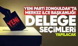 Yeni Parti Zonguldak'ta delege seçimleri yapılacak