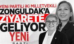Yeni Partili iki milletvekili Zonguldak’a ziyarete geliyor