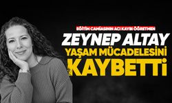 Eğitim camiasının acı kaybı: Öğretmen Zeynep Altay hayatını kaybetti