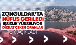 Zonguldak’ta nüfus 585 bine geriledi, işsizlik yüzde 10,5