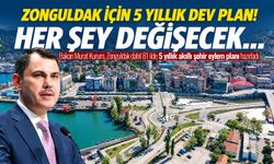 Zonguldak için 5 yıllık dev plan! Her şey değişecek...