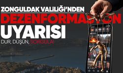 Zonguldak Valiliği’nden dezenformasyon uyarısı: “Dur, düşün, sorgula”