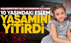 Başakşehir’deki okul kavgasından acı haber: 10 yaşındaki Eslem hayatını kaybetti