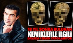 18 yıl sonra bulunan kemiklerle ilgili davada 4 sanık yargılanıyor