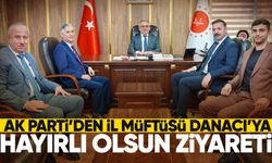 AK Parti’den İl Müftüsü Danacı’ya hayırlı olsun ziyareti