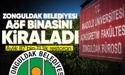Zonguldak Belediyesi AÖF binasını kiraladı: Aylık 87 bin TL'lik restoran