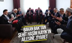 Bakan Bak’tan şehit Haşim Kayık’ın ailesine ziyaret