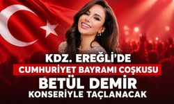 Kdz. Ereğli’de Cumhuriyet Bayramı coşkusu Betül Demir konseriyle taçlanacak