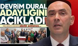 Devrim Dural adaylığını açıkladı: “Verdiğimiz sözü tuttuk”