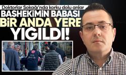 Doktorlar Sokağı'nda korku dolu anlar: Başhekimin babası bir anda yere yığıldı
