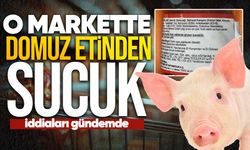 O markette domuz etinden sucuk iddiaları gündemde!