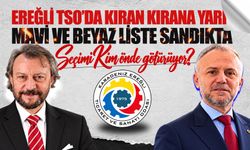 Kdz. Ereğli TSO seçimlerinde kıran kırana yarış: Seçimi kim önde götürüyor?