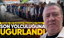 Evinde ölü bulunan Necmettin Sezer son yolculuğuna uğurlandı