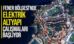 Fener Bölgesi’nde elektrik altyapı çalışmaları başlıyor