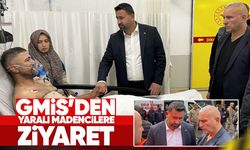 GMİS heyeti yaralı madencileri yalnız bırakmadı