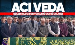 Gülşen Tazıcı son yolculuğuna uğurlandı