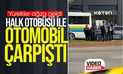 Zonguldak'ta halk otobüsü ile otomobil çarpıştı