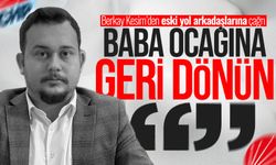 İlçe Başkanı Berkay Kesim’den eski yol arkadaşlarına çağrı: “Baba ocağına dönün”