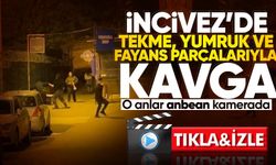 İncivez’de tekme, yumruk ve fayans parçalarıyla kavga!