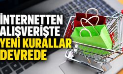 İnternetten alışverişte yeni kurallar devrede