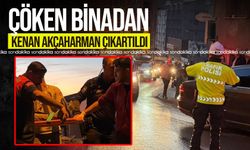 Kenan Akçaharman enkazdan çıkarıldı!