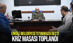 Ereğli Belediyesi teyakkuza geçti: Kriz masası toplandı!