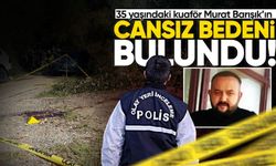 Kuaför Murat Barışık'ın cansız bedeni köprü üstünde bulundu