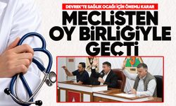 Devrek’te sağlık ocağı için önemli karar: Meclisten oy birliğiyle geçti