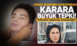Murat Duha’nın avukatından karara tepki: “İstinafta hakkımızı arayacağız”