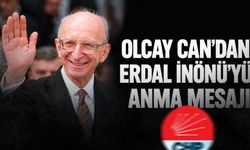 Olcay Can’dan Erdal İnönü’yü anma mesajı