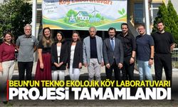 BEUN’un “Tekno Ekolojik Köy Laboratuvarı” Projesi Tamamlandı