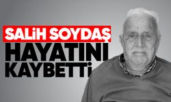 Salih Soydaş hayatını kaybetti