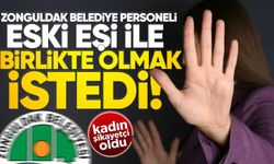 Zonguldak Belediye personeli eski eşiyle cinsel birliktelik istedi: Olay karakolda bitti!