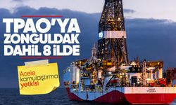 TPAO’ya Zonguldak dahil 8 ilde acele kamulaştırma yetkisi