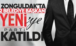 Zonguldak'ta 2 belediye başkanı YENİ Parti'ye katıldı